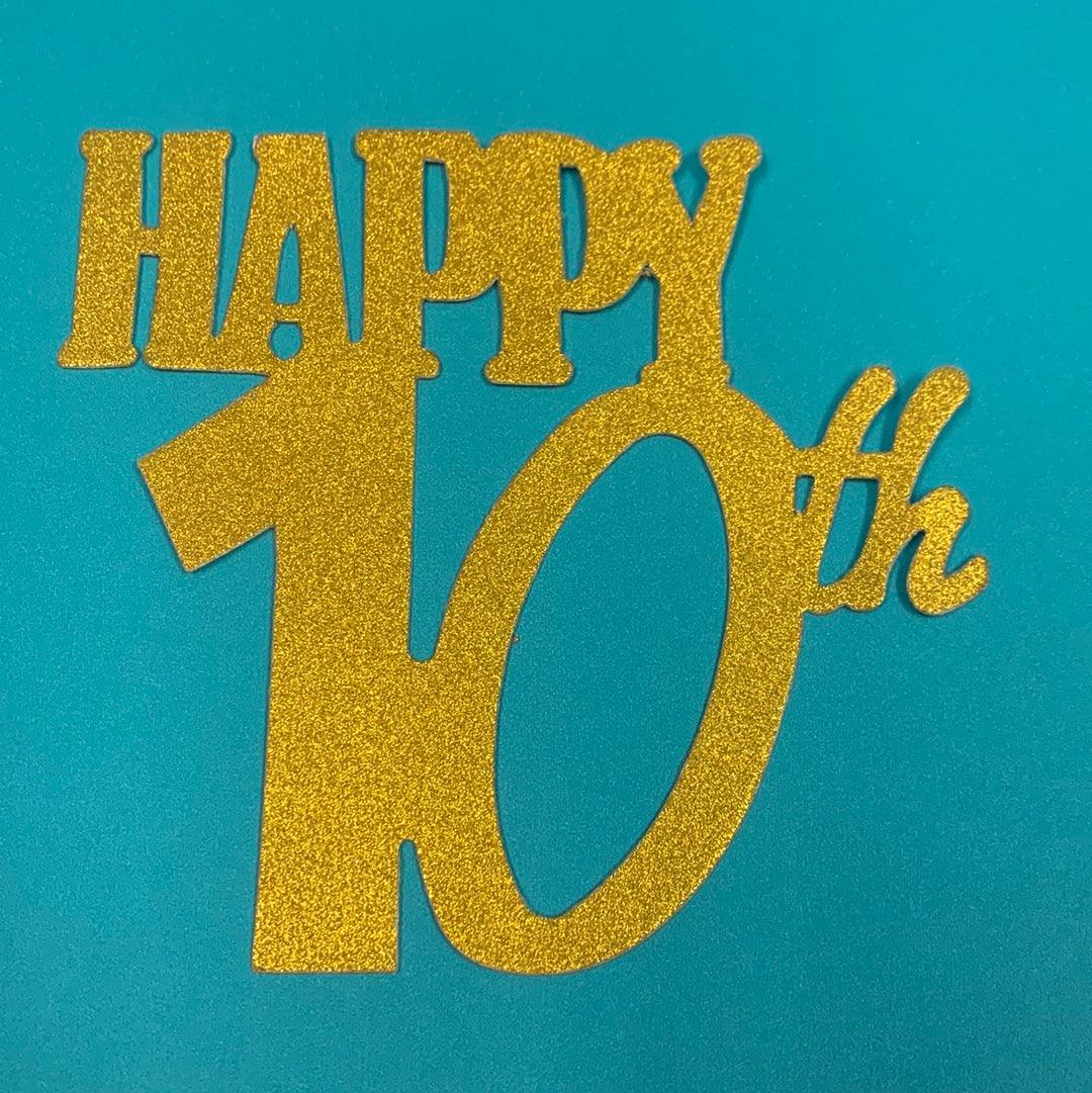 Glitter Cardstock Happy 10th B-day Gold Topper - Sweet Life Cake Supply