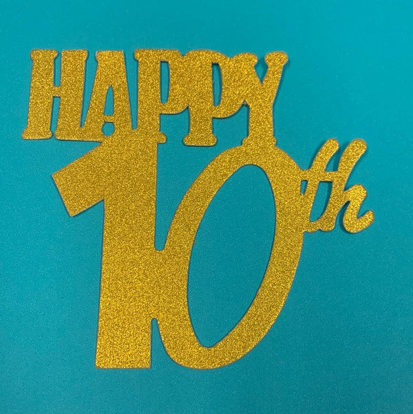 Glitter Cardstock Happy 10th B-day Gold Topper - Sweet Life Cake Supply