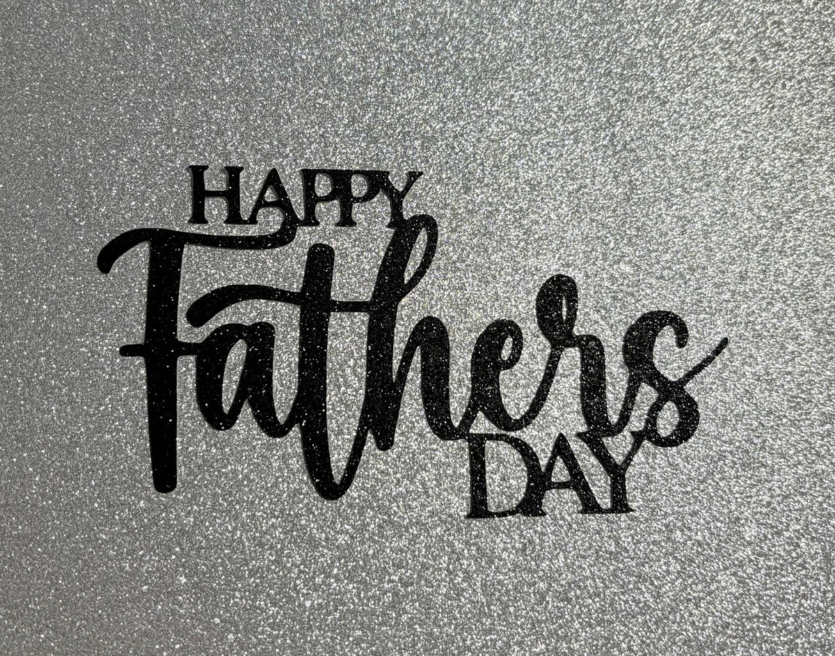 Happy Father's Day Topper or Layon