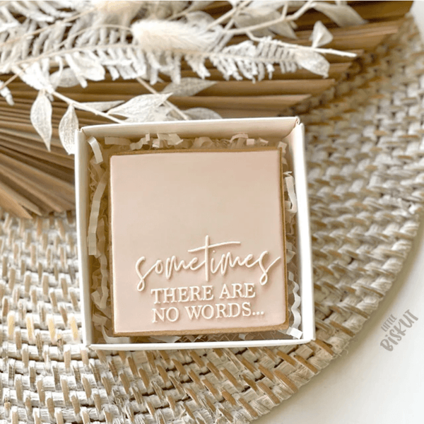 Little Biskut Sometimes There Are No Words Debosser - Sweet Life Cake Supply