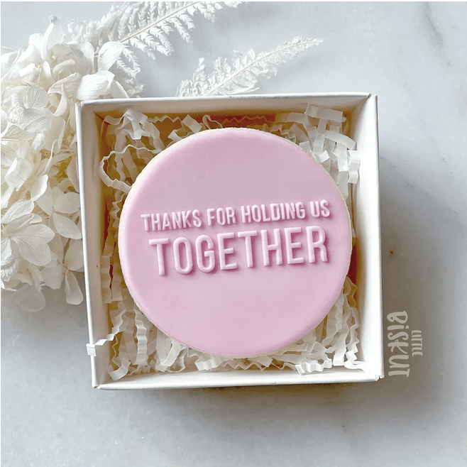 Little Biskut Thanks For Holding Us Together Debosser - Sweet Life Cake Supply
