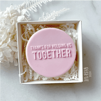 Little Biskut Thanks For Holding Us Together Debosser - Sweet Life Cake Supply