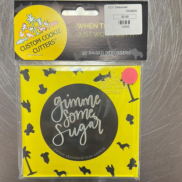 CCC Debosser Gimme Some Sugar - Sweet Life Cake Supply