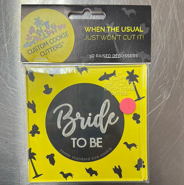 Debosser Bride To Be - Sweet Life Cake Supply