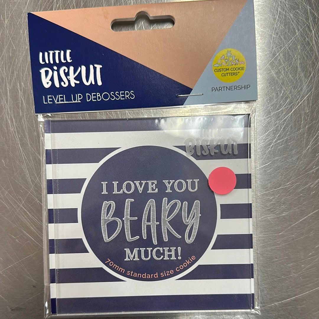 Little Biskut I Love You BEARY Much Debosser - Sweet Life Cake Supply